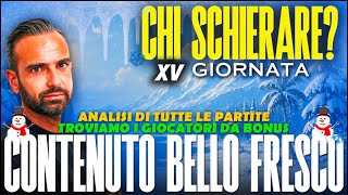 IL FANTACALCIO INTESO COME UNA FEDE 🙏🏻 | Chi schierare alle XV giornata per vincere 🏆 