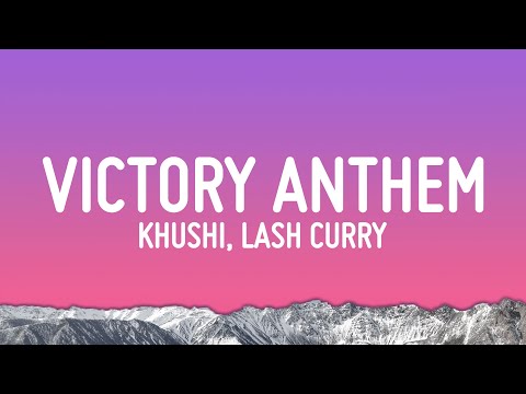 Khushi - VICTORY ANTHEM (Lyrics) ft. Lashcurry