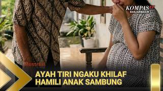 Ayah Tiri di Singkawang Ngaku Khilaf Hamili Anak Sambung Hingga Melahirkan