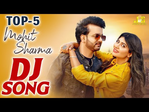 मोहित शर्मा के सुपरहिट हरियाणवी गाने : Mohit Sharma | Top 5 Haryanvi Dj Song | New Haryanvi Dj Song