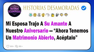 Mi Esposa Trajo A Su Amante A Nuestro Aniversario — “Ahora Tenemos Un Matrimonio Abierto, Acéptalo”
