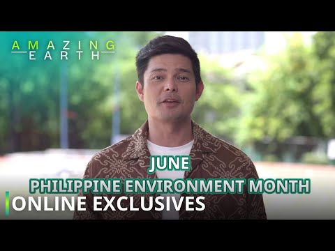 Amazing Earth: Celebrate Philippine environment month with purpose! (Online Exclusives)