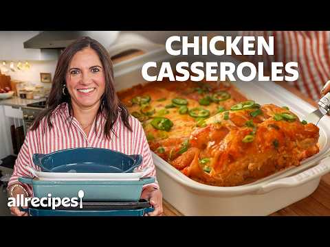 5 Chicken Casseroles So Good You’ll Make Them Every Week | Allrecipes