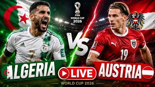 🇩🇿 الجزائر 🇩🇿 ضد النمسا 🇦🇹 | مباشر 🔴 كأس العالم 2026 | Algérie 🇩🇿 vs Autriche | En Direct