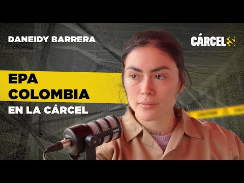 Entrevista a EPA COLOMBIA en la CÁRCEL con JOHANA Bahamón | Parte 1 | Cárceles Podcast #14 #colombia