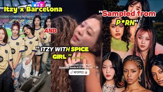ITZY X BARCELONA X SPICE GIRLS,Katseye Gnarly moaning sound from P*rn,ZB1 manager assaulted fans etc