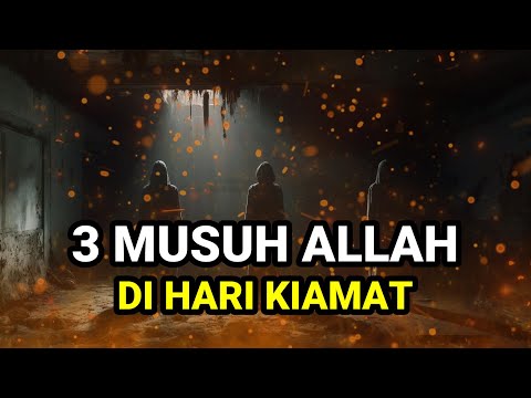 Jangan Sampai Kita Salah Satunya! Inilah 3 Musuh Allah di Hari Kiamat