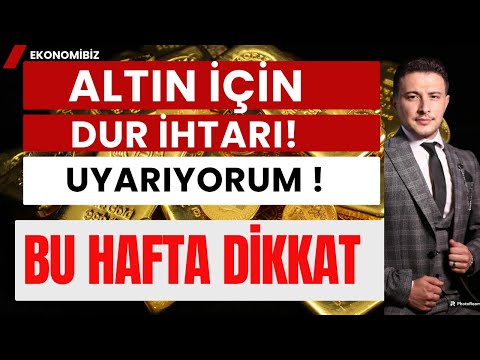 Altın İçin DUR! Hazırlıklı OL.