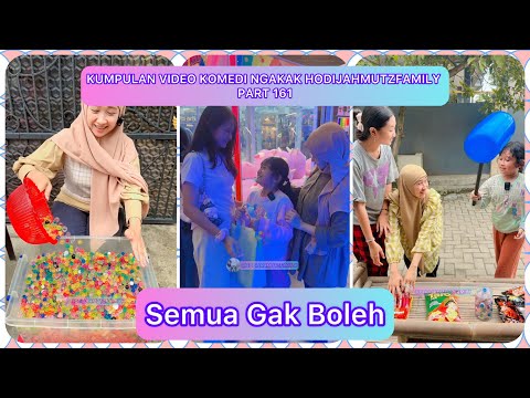 KUMPULAN VIDEO KOMEDI NGAKAK @HODIJAHMUTZFAMILY PART 161 | SEMUA GAK BOLEH