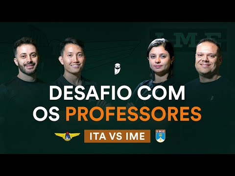 Desafio com os professores: ITA x IME