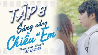 Tập 8: Sáng Nắng Chiều “Em” | #HợpTácCùngUnilever #axe #Winteams #tiktokgiaitri