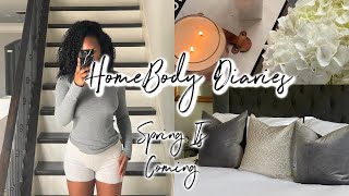HOMEBODY DIARIES| SPRING IS COMING