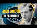 Jack London: A Life of Adventure and Controversy