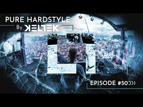 KELTEK Presents | Pure Hardstyle | Episode 050