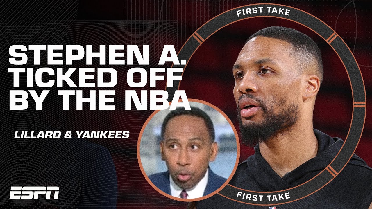 Stephen A. is ticked off about the NBA’s Lillard memo & talks Yankees | First Take YouTube Exclusive