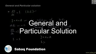 General and Particular Solution