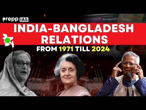 India Bangladesh Relations | From 1971 to 2024 | Comprehensive Detailed Explanation | #upsc #upsccse