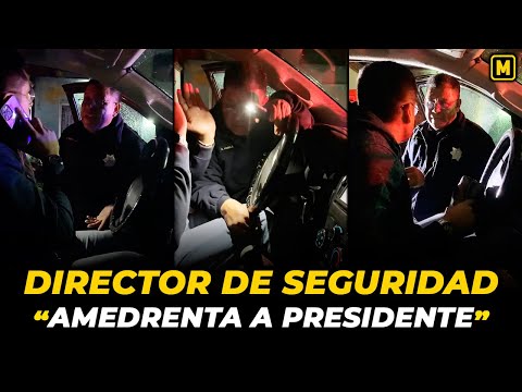 Director de Seguridad Publica amedrenta a Presidente Municipal