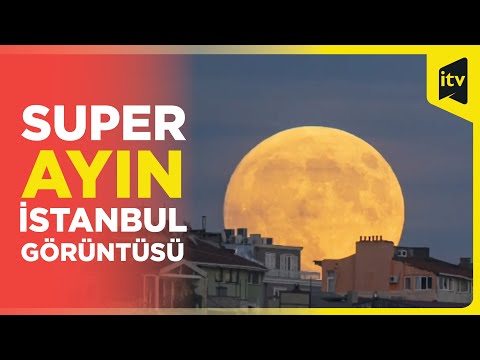 Super Ay İstanbuldan belə müşahidə olundu