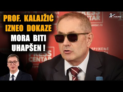 Situacija je kritična! Prof Davor Kalajžić izneo dokaze - Vučić mora biti uhapšen!
