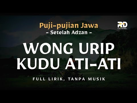 WONG URIP KUDU ATI-ATI | Sholawat Jawa