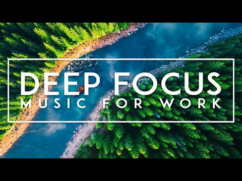 Deep Focus Music For Reading And Writing - Instrumental Music For Studying, Concentration and Work