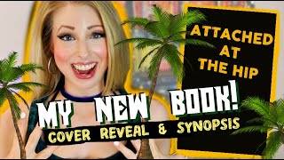 THE BOOK 3 COVER REVEAL🔥 (& synopsis!) | Attached At The Hip