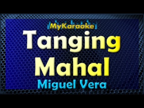 TANGING MAHAL – Karaoke version in the style of  MIGUEL VERA