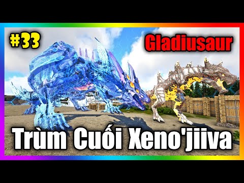 ARK: Thợ Săn Quái Vật #33 - Thu Phục Trùm Cuối Rồng Xeno'jiiva và Khủng Long Đuôi Kiếm Gladiusaur