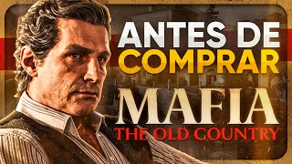 MÁFIA: THE OLD COUNTRY: 10 COISAS QUE VOCÊ PRECISA SABER ANTES DE COMPRAR