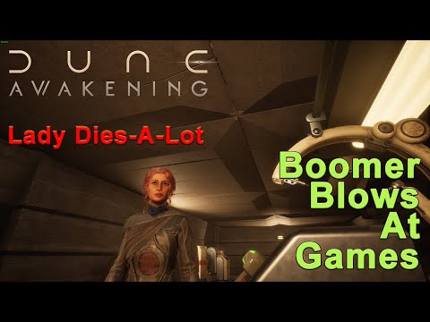 Boomer Blows At Games: Dune: Awakening Part 2 - I Usually Hate Games I Suck At