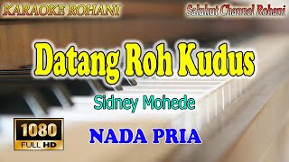DATANG ROH KUDUS ll KARAOKE ROHANI ll SIDNEY MOHEDE ll NADA PRIA BES=DO