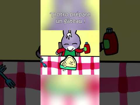 Trotro prépare un gâteau !