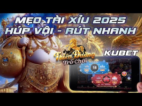 kubet | Mẹo rút nhanh gọn từ tài xỉu kubet - cách chơi kubet 2025 - link tải kubet mới nhất