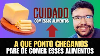 Você está comendo isso sem saber da verdade   Alimentos processados