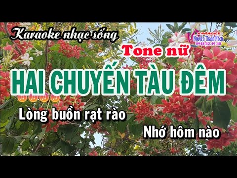 Karaoke nhạc sống HAI CHUYẾN TÀU ĐÊM – TONE NỮ