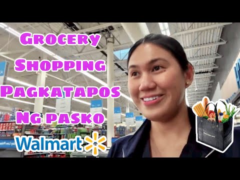 TARA NA MAG GROCERY SHOPPING | TAPOS NA ANG PASKO | WALMART SHOPPING