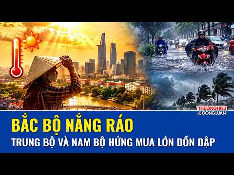  THỜI TIẾT SÁNG NAY 13/10: Bắc Bộ nắng ráo, Trung Bộ và Nam Bộ hứng mưa lớn dồn dập