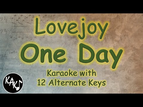 One Day Karaoke – Lovejoy Instrumental Lower Higher Female Original Key