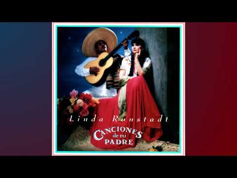 Linda Ronstadt - Los Laureles (The Laurels) [Official Audio]
