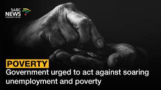 YouTube video thumbnail: Government Urged to Act Against Soaring Unemployment and Poverty