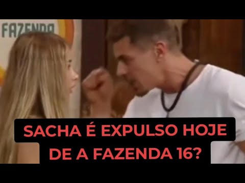 urgente, agora, Sacha tem EXPUSÃO hoje de A Fazenda 16 por oprimir a Babi? Entenda!