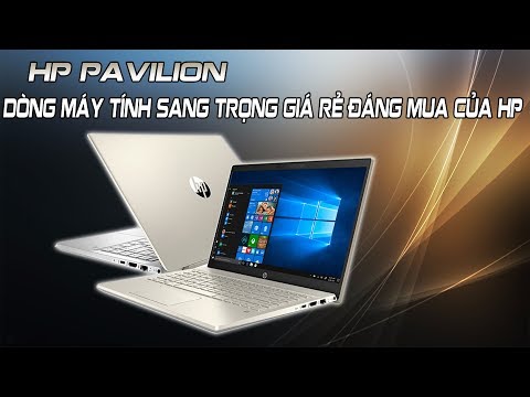 (VIETNAMESE) Những Sự Ấn Tưởng Các Dòng Laptop HP Pavilion 14 Và 15 Mode 2019