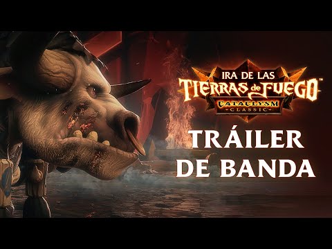 Tráiler de la banda de Ira de las Tierras de Fuego | Cataclysm Classic | World of Warcraft