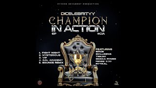 DiCelebrityy Champion In Action Ep Mixtape August 2025 DjGat