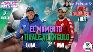Tírale al Ángulo. PARLEY MUNDIALISTA 🔥 BLOQUE 2 | EL  MOMENTO TÍRALE AL ÁNGULO