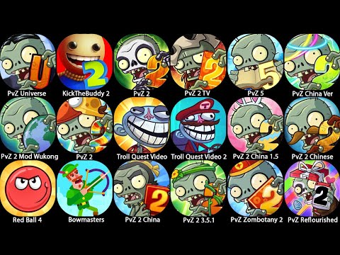 Plants vs Zombies Zombotany 2,PvZ 2 Ultimate,Kick The Buddy 2,PvZ 5,PvZ 2 China Version,Red Ball 4