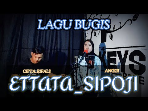 LAGU BUGIS//ETTATA SIPOJI//CIPTA.RIFALS BY ANGGI 🛑LIVE