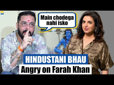 I will NOT SPARE HER! Holi is for Chhapris - Hindustani Bhau's angry reaction on Farah Khan