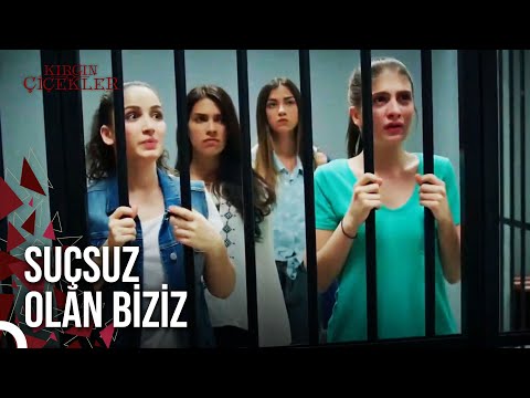 Kızlar, Geceyi Nezarette Geçiriyor | Kırgın Çiçekler